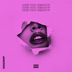 are you ready? (Explicit)