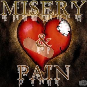 Misery & Pain (Explicit)