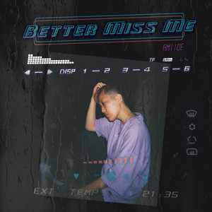 Better Miss Me (Explicit)