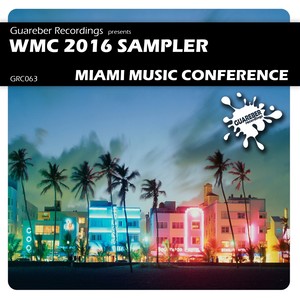 WMC 2016 Sampler Miami Music Conference