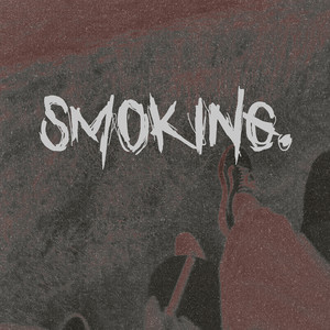 Smoking.