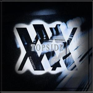 TOPSIDE, VOL. X3 (Piano Keys) (Explicit)