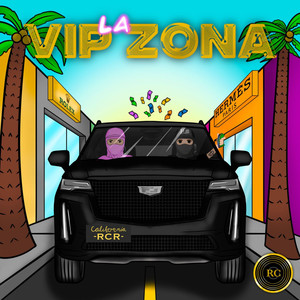 VIP La Zona (Explicit)