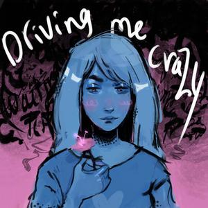 Driving Me Crazy (feat. Shamilluo & Zara Taylor)