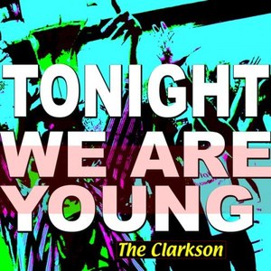 Tonight We Are Young