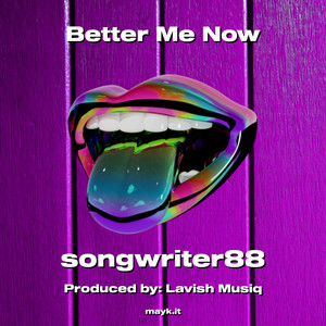 Better Me Now (Explicit)