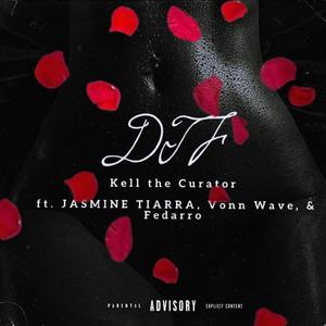 DTF (feat. JASMINE TIARRA, Vonn Wave & Fedarro) (Explicit)