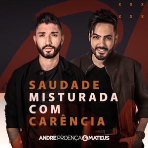 Saudade Misturada Com Carência (Explicit)