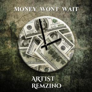 Money wont wait (Explicit)