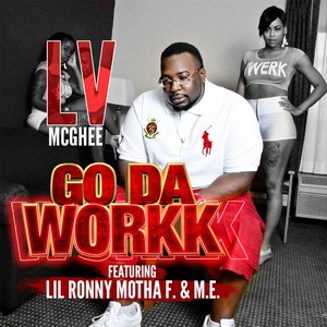 G0 da Workk (feat. Lil Ronny Motha F & M.E.) [Explicit]