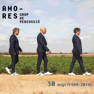 Amores Grup de Percussió: 30 anys (1989-2019) (Versió remasteritzada especial 30 aniversari del Amores Grup de Percussió)