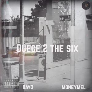 Duece 2 The SiX (feat. MoneyMel) [Explicit]