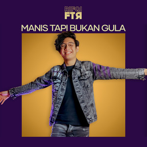 Manis Tapi Bukan Gula