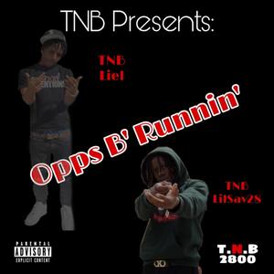 Opps B' Runnin'(feat. TNB Liel) (Explicit)