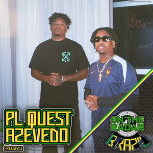 PL Quest & Azevedo On The Radar Freestyle