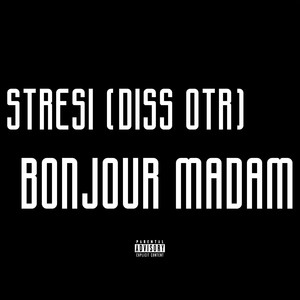 Bonjour Madame (Diss OTR) (Explicit)