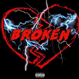 Broken (Explicit)