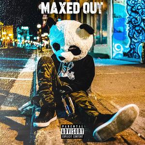 Maxed Out! (Explicit)