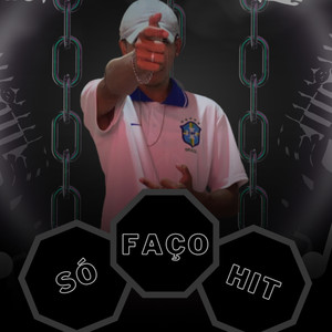 Só Faço Hit (Explicit)