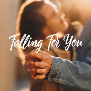 Falling For You