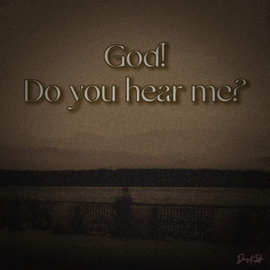 God！Do you hear me？