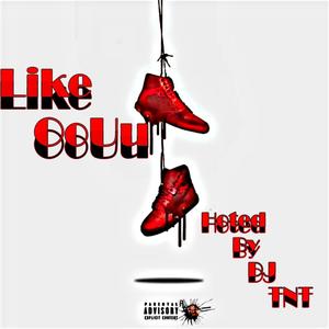 Like OoUu(feat. Nuk F Banga) (Explicit)