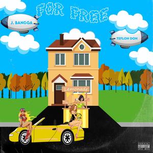 FOR FREE (feat. TeflonDon) [Explicit]