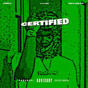 Certified (feat. 3T Twinn) [Explicit]