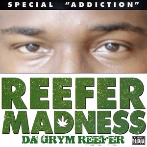 Reefer Madness (Special Addiction) [Explicit]