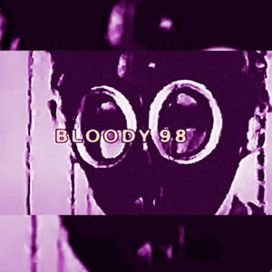 BLOODY 98 (Explicit)