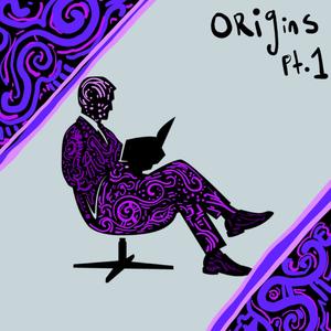 Origins Pt. 1 (Explicit)