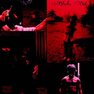 Blades Out (Explicit)