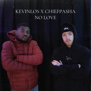No Love(feat. chiefpasha) (Explicit)
