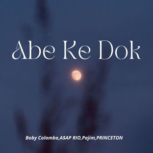 Abe Ke Dok