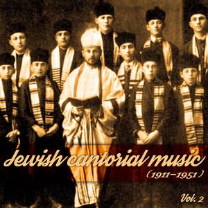 Jewish Cantorial Music, Vol.2 (1911-1951)