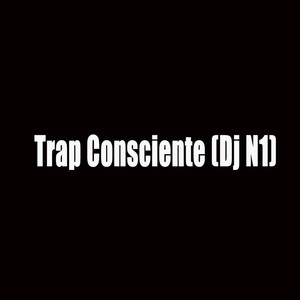 Trap Consciente