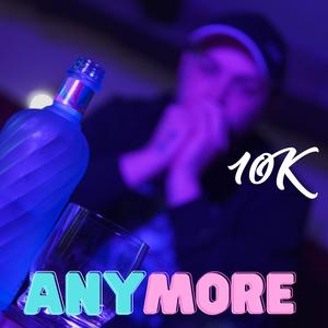 Anymore (feat. Factor 50) (Explicit)