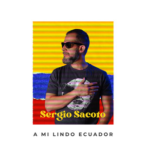 A Mi Lindo Ecuador (Versión Mundial)