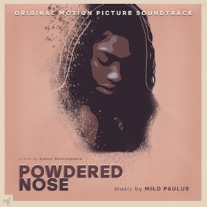 Powdered Nose (Original Motion Picture Soundtrack) (Powdered Nose 电影原声带)