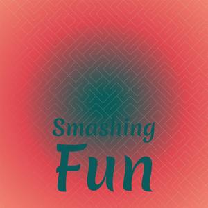 Smashing Fun