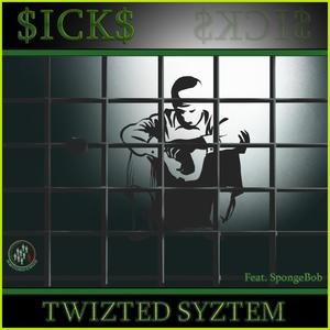 Twizted Syztem(feat. SICKS)