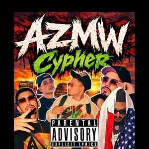 AZMW (feat. YNG, Neworld Being, Dewzy, Mr. Pray4Me & Melancholyboiii|Explicit)