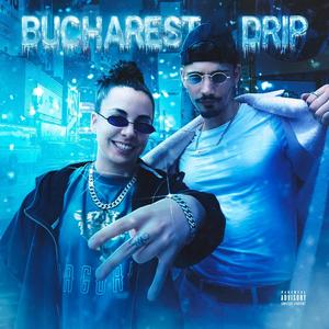 Bucharest drip (feat. Doblenne) [Explicit]