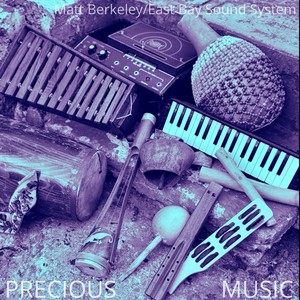 Precious Music (feat. East Bay Sound System)