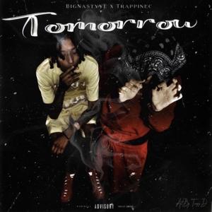 Tomorrow (feat. BigNastyyE & TrappinEC) (Explicit)