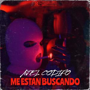 ME ESTAN BUSCANDO (Explicit)