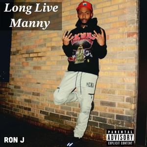 Long Live Manny (Explicit)