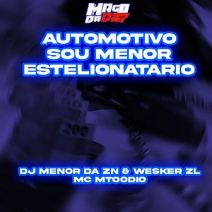 AUTOMOTIVO SOU MENOR ESTELIONATARIO (Explicit)