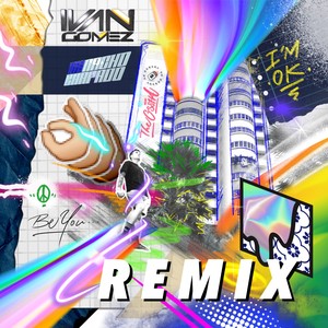 I'm OK - Nacho Chapado & Ivan Gomez Remix (Radio|Explicit)