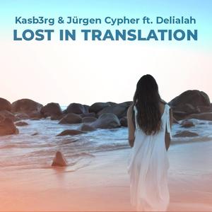 Lost in Translation (feat. Jürgen Cypher & Delialah) [Radio Edit]